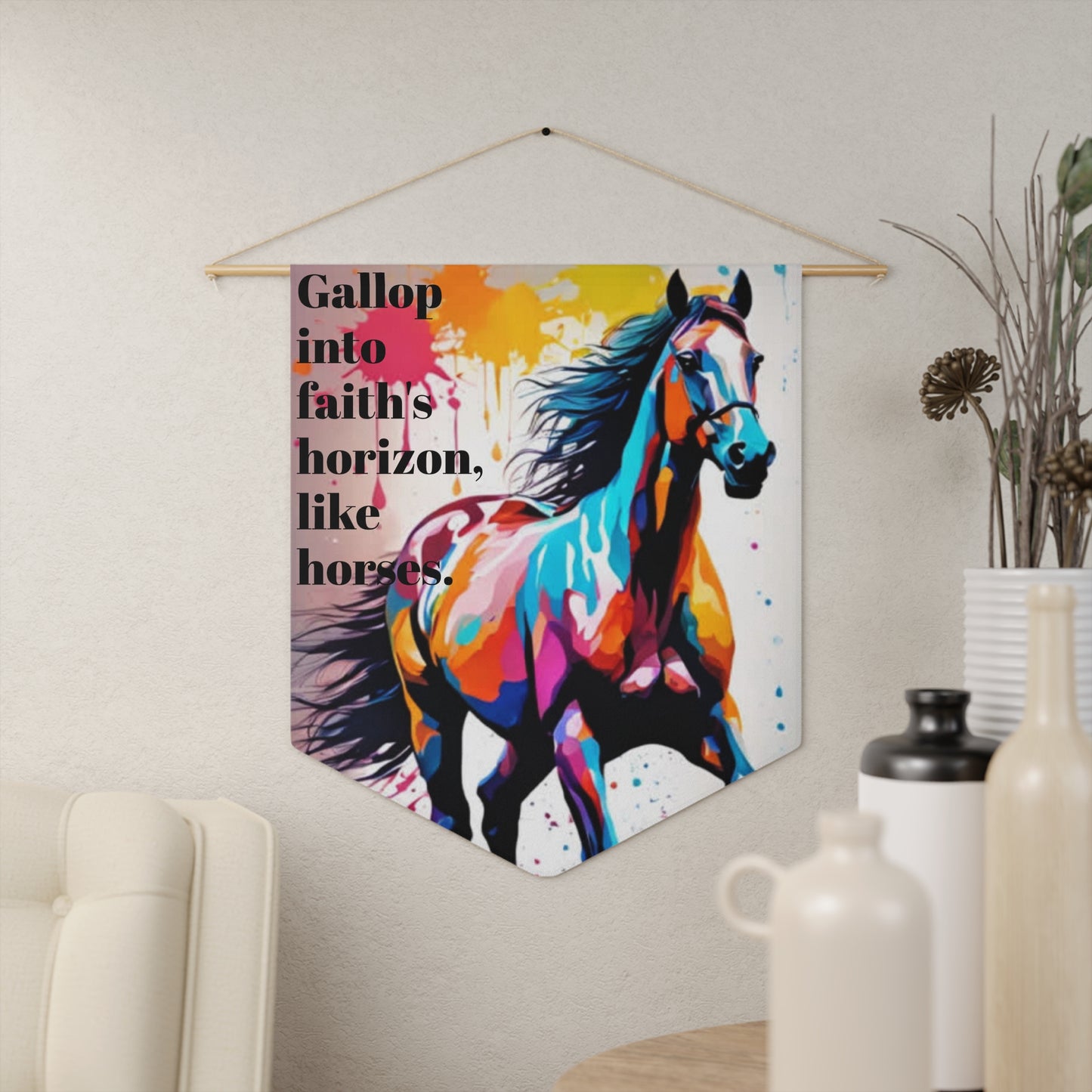 Gallop into faith's horizon, like horses. Pennant wall art for home decor