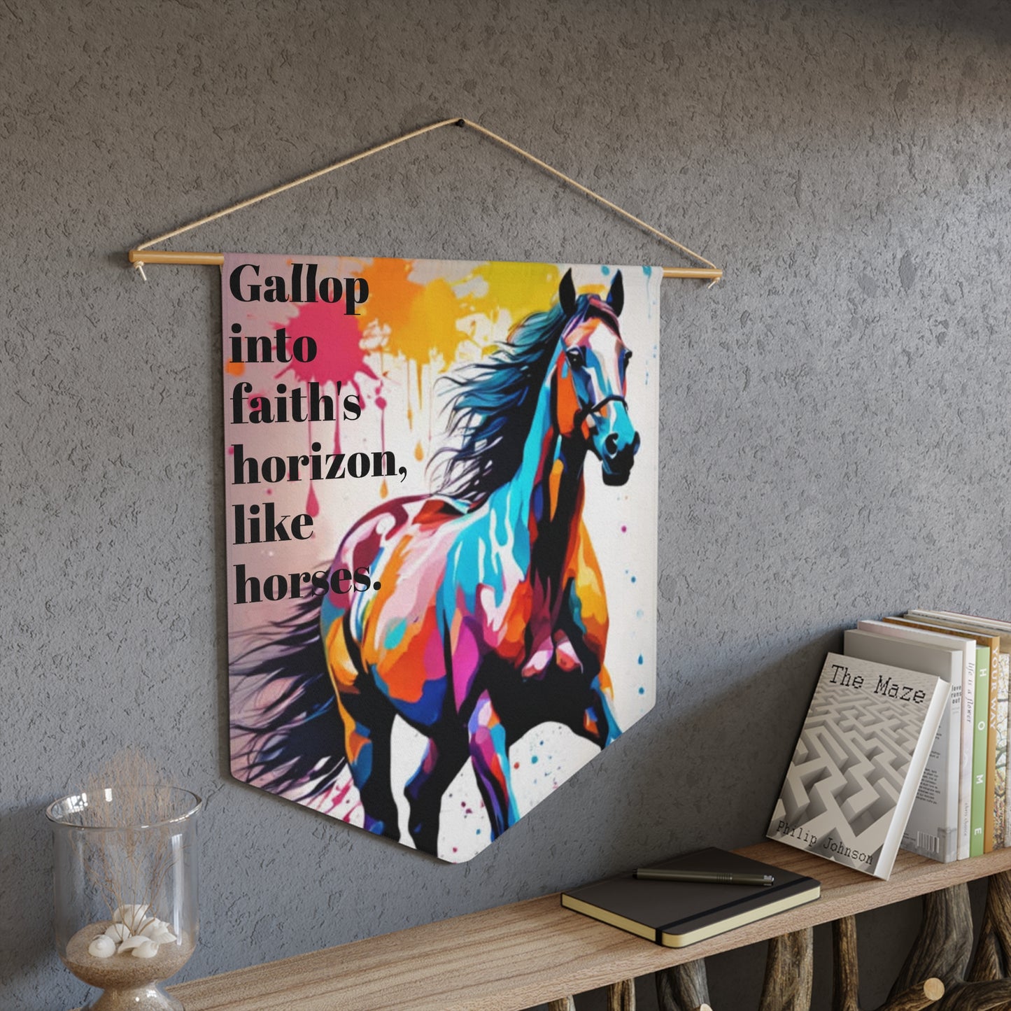 Gallop into faith's horizon, like horses. Pennant wall art for home decor